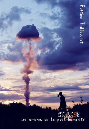 Stalker, visions de la post-humanité