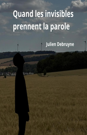 Quand les invisibles prennent laparole