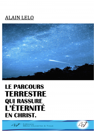 LE PARCOURS TERRESTRE EN CHRIST