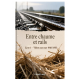 ENTRE CHAUME ET RAILS - Livre 1