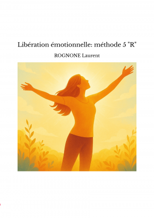Libération émotionnelle: méthode 5 "R"