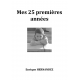 Mes 25 premières années