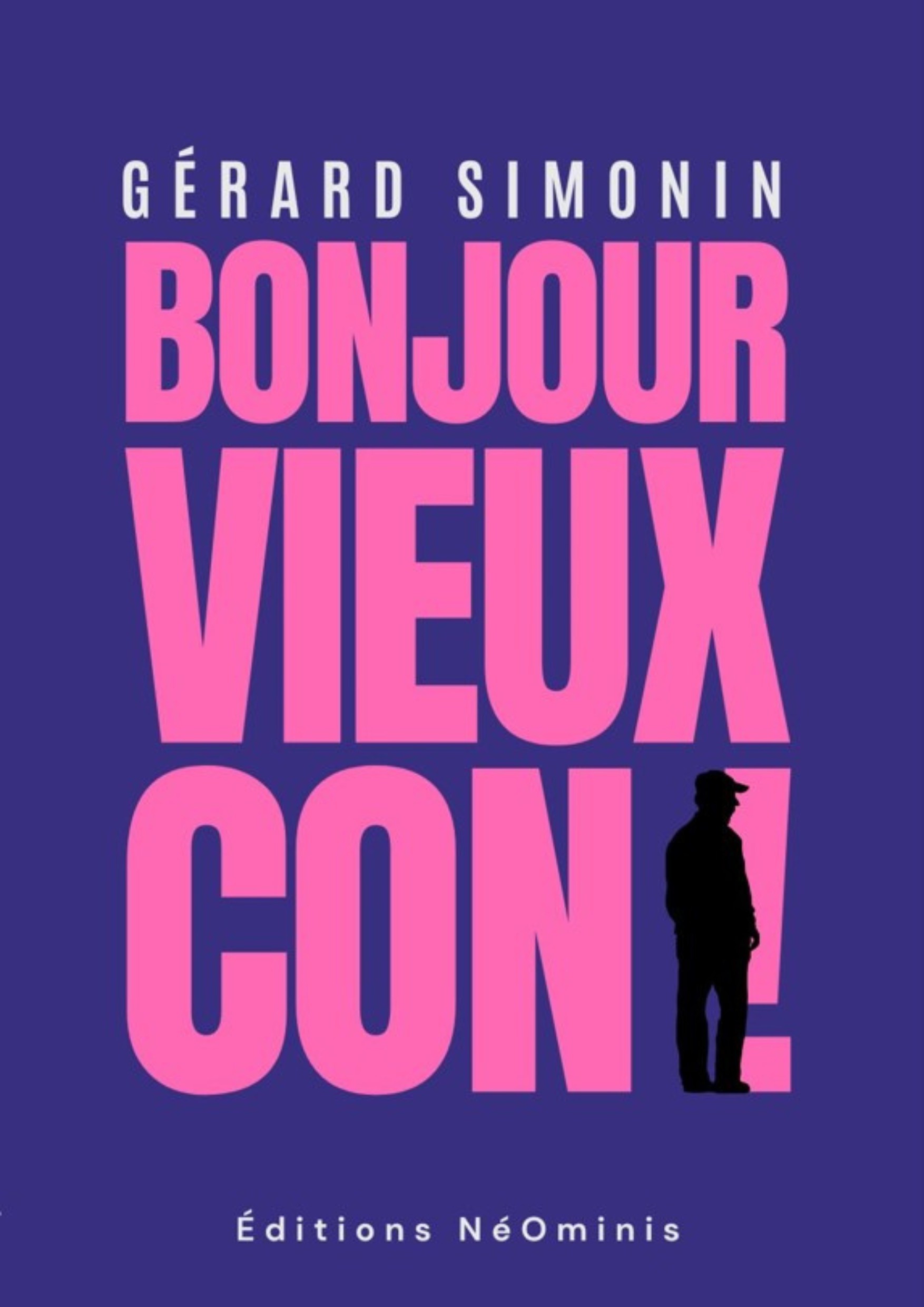 Bonjour vieux con !