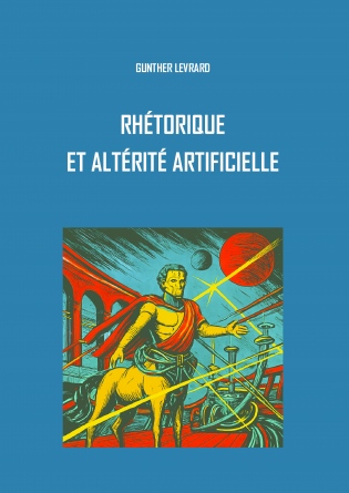 Rhétorique et altérité artificielle