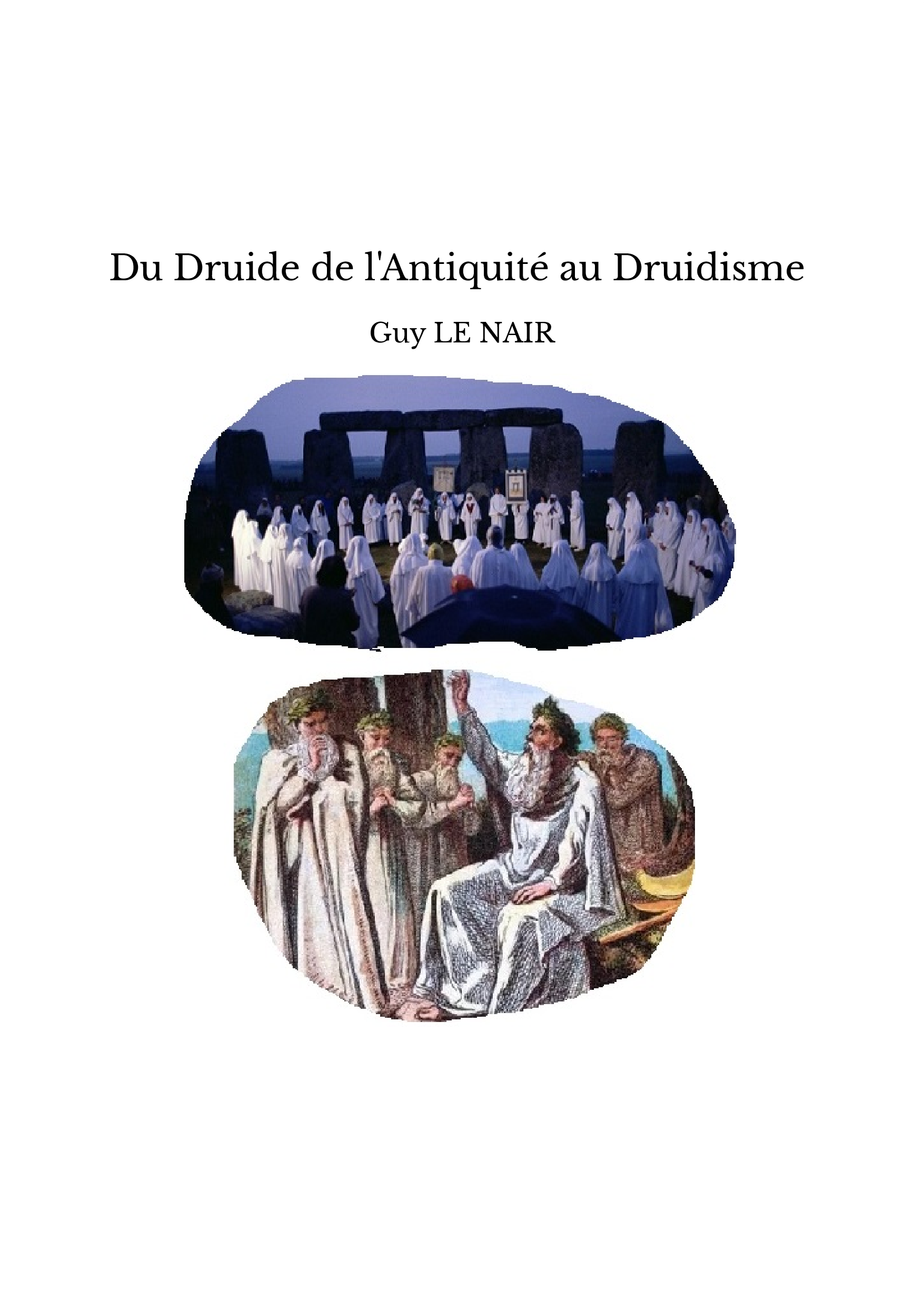 Du Druide de l'Antiquité au Druidisme 