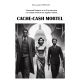 CACHE-CASH MORTEL