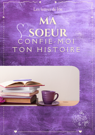 Ma soeur, confie-moi ton histoire