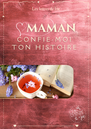 Maman, confie-moi ton histoire