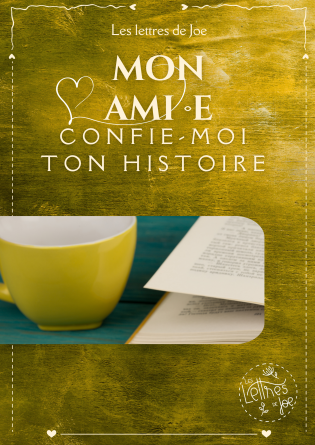 Mon ami ·e, confie-moi ton histoire