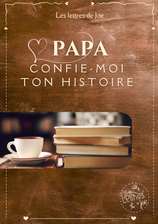 Papa, confie-moi ton histoire