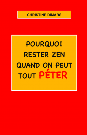 Pourquoi rester zen quand on peut tout