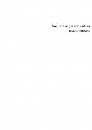 Noël n'était pas son cadeau 