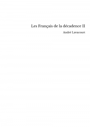 Les Français de la décadence II