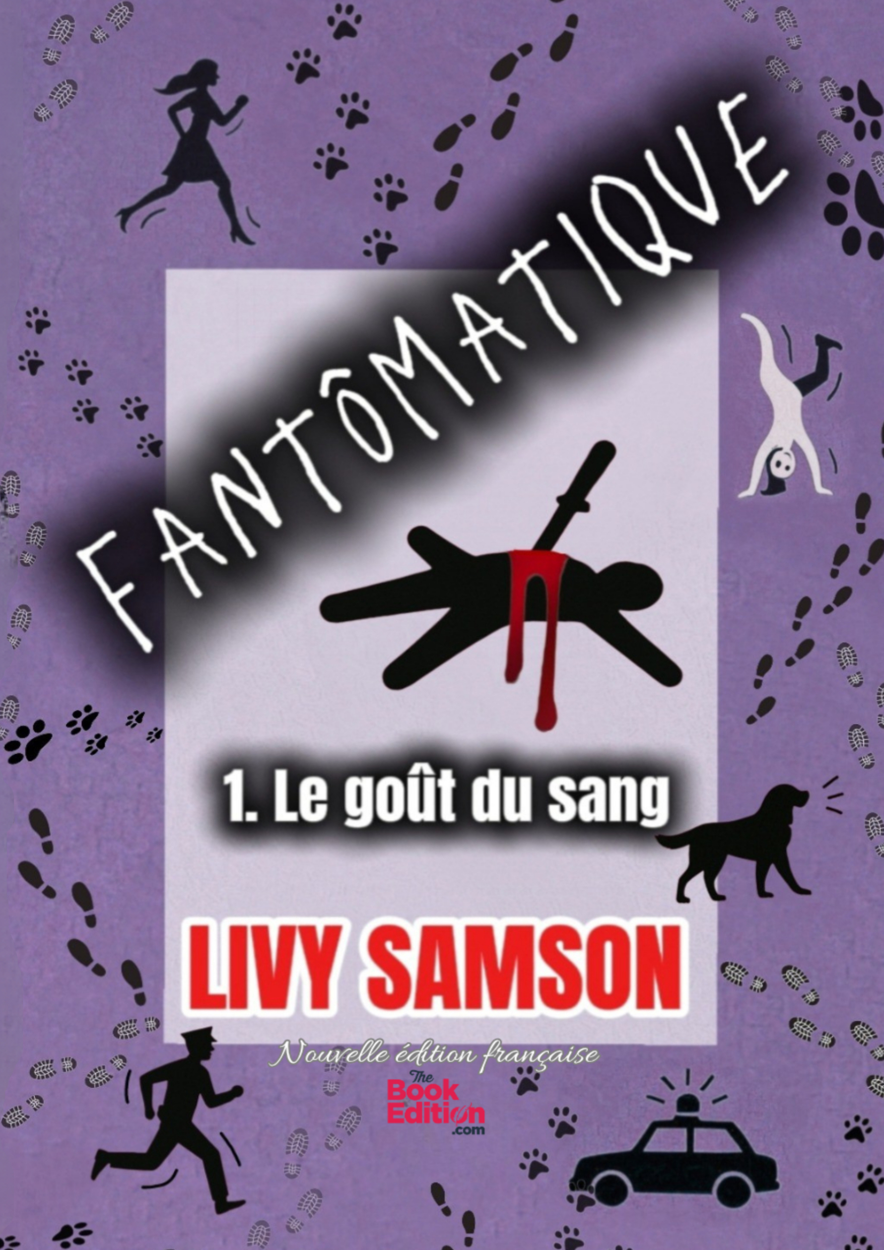 FANTÔMATIQUE Tome 1 Le goût du sang