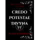 Credo Potestae Divyna