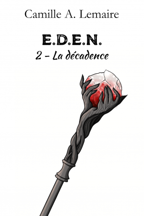 E.D.E.N. TOME 2: la décadence