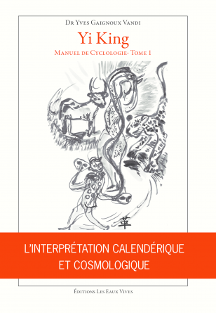 Yi King, Manuel de Cyclologie Tome1