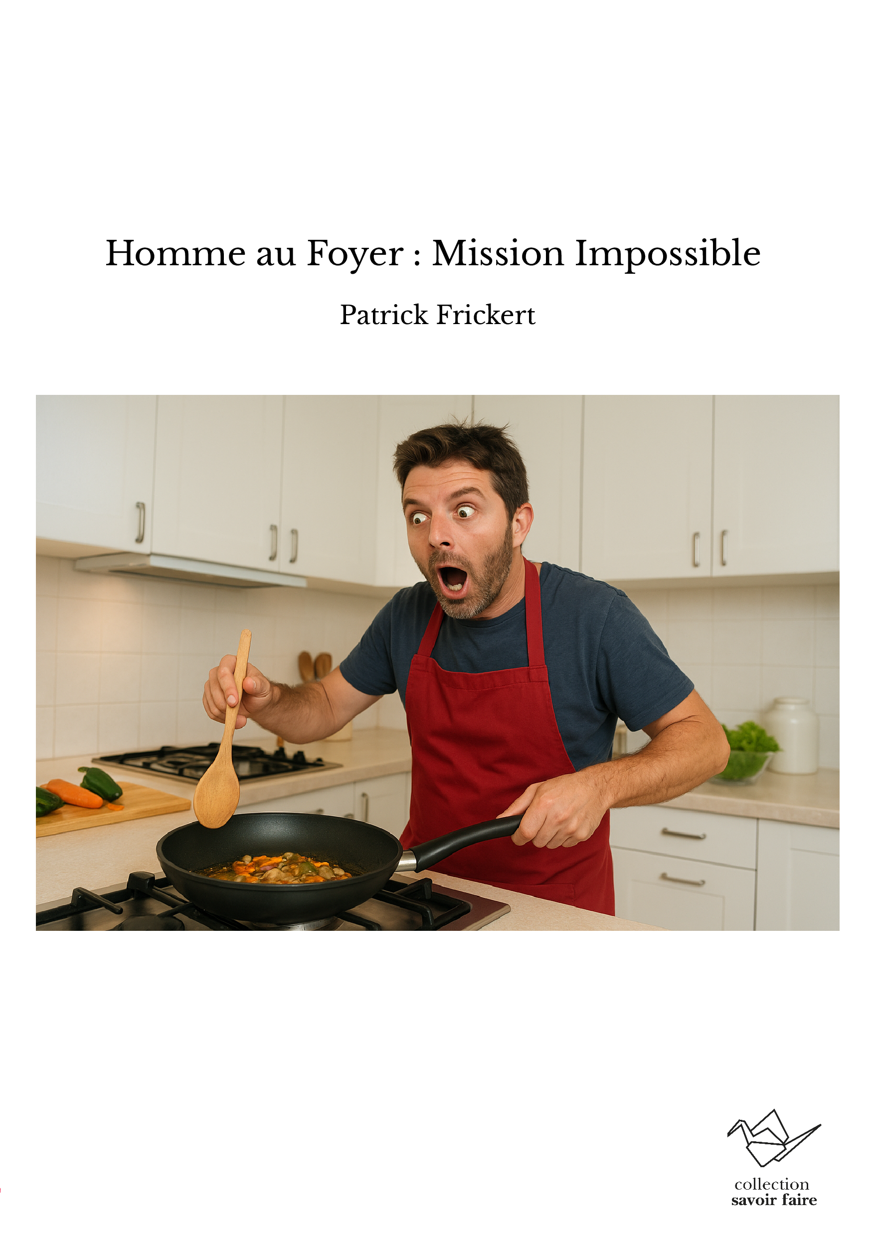 Homme au Foyer : Mission Impossible 