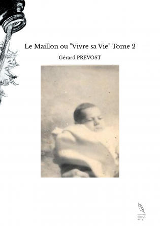 Le Maillon ou "Vivre sa Vie" Tome 2