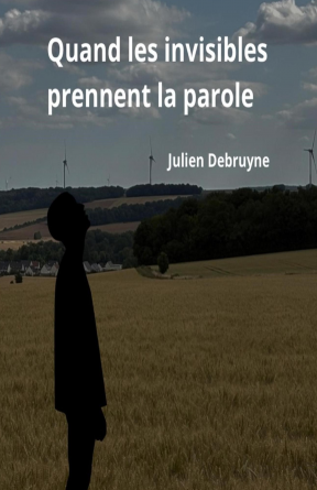 Quand les invisibles prennent laparole