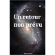 Un retour non prévu