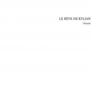 LE RÊVE DE KYLIAN