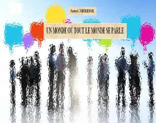 Un Monde Où Tout le Monde se Parle