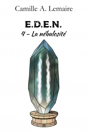 E.D.E.N. Tome 4 : La nébulosité