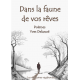 Dans la faune de vos rêves