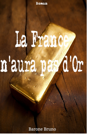 La France n'aura pas d'or