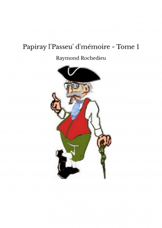 Papiray l'Passeu' d'mémoire - Tome 1
