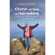 Chemin au bout de moi-même