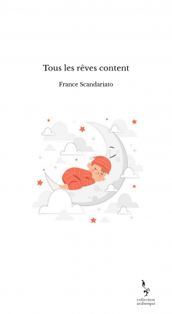 Tous les rêves content