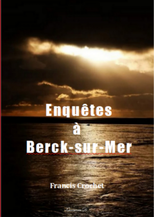 Enquêtes à Berck-sur-Mer