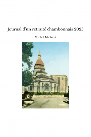 Journal d'un retraité chambonnais 2025