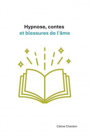 Hypnose, contes et blessures de l'âme