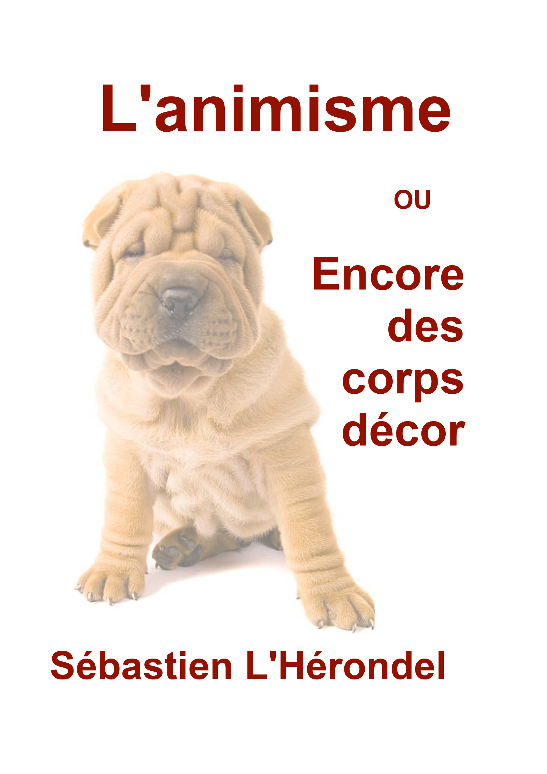 L'animisme ou Encore des corps décor