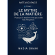 TOME 1 – LE MYTHE DE LA MATIÈRE