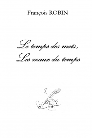 Le temps des mots, Les maux du temps