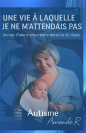 1 vie à laquelle je ne m'attendais pas