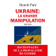 Ukraine: la grande manipulation
