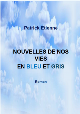 NOUVELLES DE NOS VIES EN BLEU ET GRIS