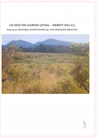 LE SUD DU GABON (XVIIe- DEBUT XXe S.)