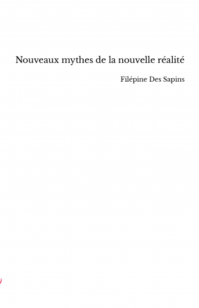 Nouveaux mythes de la nouvelle réalité