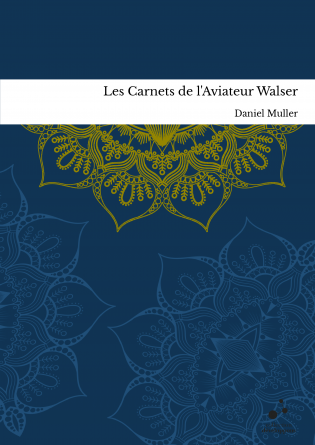 Les Carnets de l'Aviateur Walser