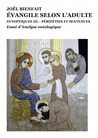 ÉVANGILE SELON L'ADULTE. Synoptiques 3