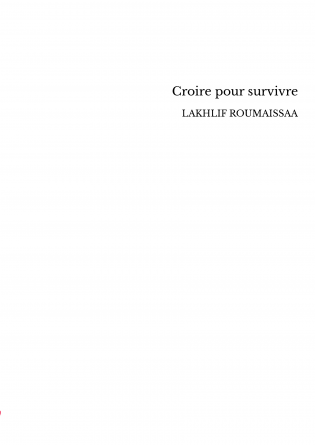 Croire pour survivre
