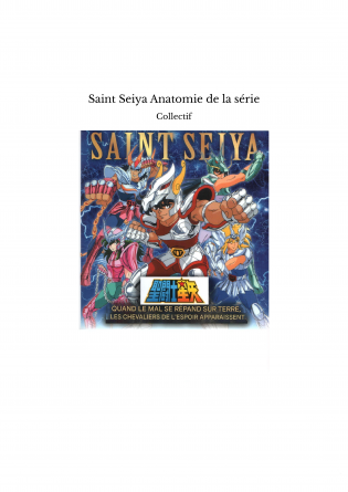 Saint Seiya Anatomie de la série