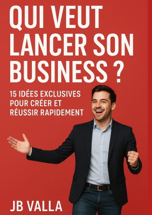 QUI VEUT LANCER SON BUSINESS ?