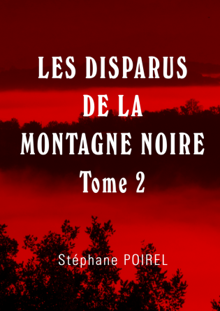 LES DISPARUS DE LA MONTAGNE NOIRE - 2